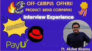 PayU | RedHat | VMWARE Off-Campus Interview Experience || FT. Akshat Khanna🔥