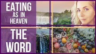 Eating As In Heaven- The Word- Christian Diet Plan- Garden of Eden Apologetics- God's Diet Plan