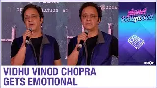 Vidhu Vinod Chopra gets emotional and calls his film Shikara a movement