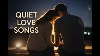 Quiet Love | Slow Rock Love Songs for Peaceful Nights EPS 34