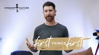 First Thing's First | KJ Tencza | Christ Community Church