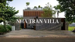Nha Tran Villa &mdash; A New Interpretation of Modern Tropical Architecture.
