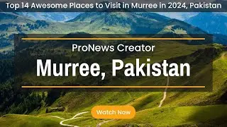 Top 14 Awesome Places to Visit in Murree in 2024, Pakistan