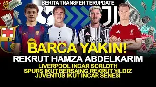 WOW! Barca Confident of Signing Wonderkid, Liverpool Targeting Sorloth, Spurs Pursuing Yildiz, Ju...
