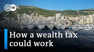 Worldwide billionaire tax would raise $250 billion | DW Business