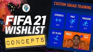 FIFA 21 WISHLIST: CONCEPTS