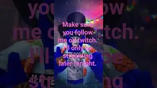 Makes you follow me on twitch.