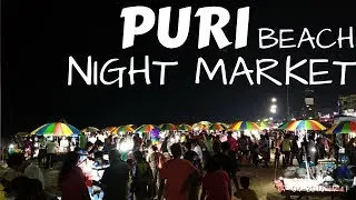 PURI BEACH NIGHT MARKET | ODISHA Tourism | PURI