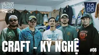 [VNRD] CRAFT - KỸ NGHỆ |HỒ ĐỒ PODCAST EP. 08