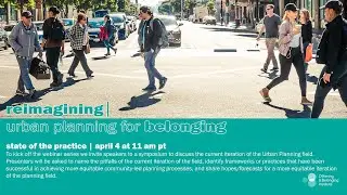 Reimagining Urban Planning: State of the Practice (April 4, 2024)
