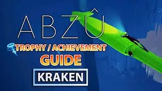 ABZU - HOW TO GET KRAKEN TROPHY / ACHIEVEMENT GUIDE