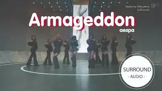 [SURROUND AUDIO] ARMAGEDDON - AESPA -USE EARPHONES-