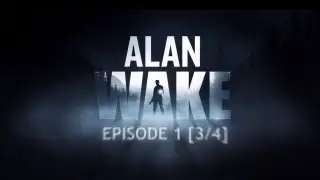 Lets Play Alan Wake - Episode 1 [3/4]