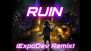 FNaF Security Breach RUIN THEME (ExpoDev Remix)