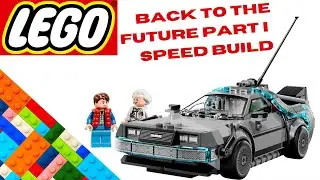 Speed Building the Back To The Future Part 1 DeLorean LEGO Speed Champions Kit! Set #77256.