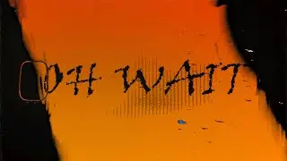 SfiL - OH WAIT (Lyrics Video)