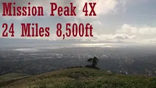 ULTIMATE ELEVATION CHALLENGE! Mission Peak 4 TIMES!! 24 Miles 8,500 ft! Mission Peak RP, Fremont, CA