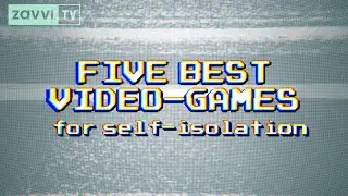 The Best Video Games To Play In Self-Isolation