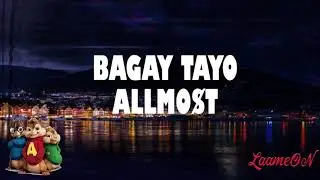 Bagay tayo - ALLMO$T ( CHIPMUNKS )