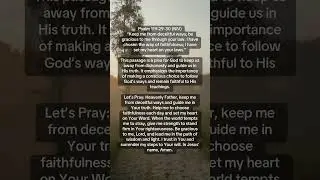 #WalkInTruth #FaithfulHeart #GodsGuidance #ChooseRighteousness