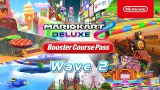 Mario Kart 8 Deluxe &ndash; Booster Course Pass Wave 2 arrives August 5th! (Nintendo Switch)