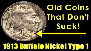 PRIZED COINS YOU SHOULD KNOW ABOUT! - 1913 Buffalo Nickel Type 1
