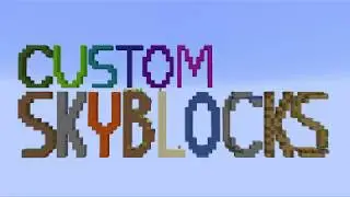Custom Skyblocks Trailer