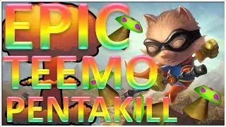 BEST EVER TEEMO PENTAKILL | 1 VS 5 | EPIC MUSHROOMS | DUBSTEP