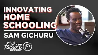 Sam Gichuru Pt 1: How A Problem I Was Facing Made Me Start Kidato School
