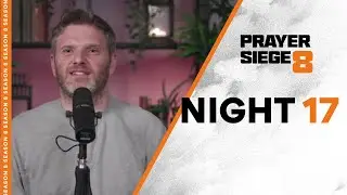 Night 17 | Praying in Tongues at Midnight | Prayer Siege | S8