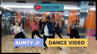AUNTY JI | Dance Video | Ashish Singh | Choreography