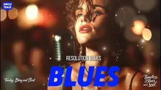 Timeless Blues and Soul《Resolution Blues》Smooth & Moving Music Inspired by Etta James