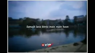 Main Rahoon Ya Nah Rahoon || Hindi Romantic WhatsApp Status || Emraan Hashmii