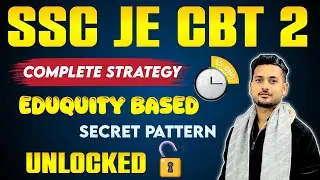 SSC JE CBT 2 Complete Strategy | Secret Pattern Unlocked & Eduquity Based Approach