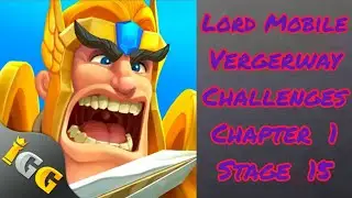 Lord Mobile New (Vergeway Challenges)||Chapter 1 Stage 15 Completed🏆🏆😎|| Lord Mobile|| RoPri Gaming.
