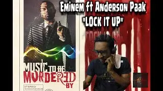Lock It Up- Eminem ft Anderson Paak {REACTION} ... This was wavvy as hell