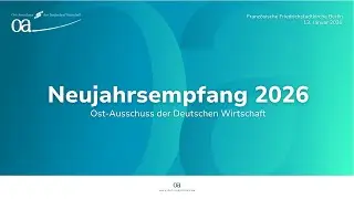 Neujahrsempfang 2026 des Ost-Ausschusses der Deutschen Wirtschaft &ndash; Berlin