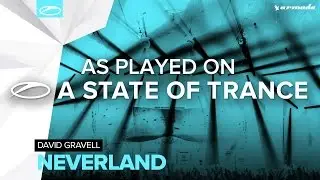 David Gravell - Neverland [A State Of Trance 794]
