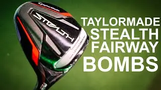 TAYLORMADE FAIRWAY WOODS ARE BOMBERS is the STEALTH ANY DIFFERENT