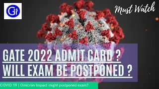 GATE 2022 Admit Card Update | Will Gate be postponed due to COVID-19 | Omicron