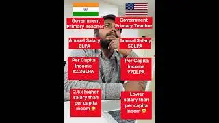 India vs USA: Govt Teacher Salary vs Per Capita Income | Shocking Comparison! 🇮🇳🇺🇸#indianeconomy