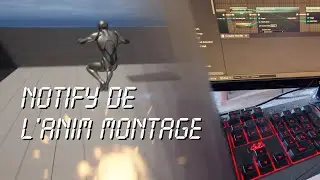 Comment Utiliser un NOTIFY dans un Anim Montage dans Unreal Engine 5