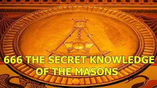 PERCEPTION SHORT: 666 THE SECRET KNOWLEDGE OF THE MASONS