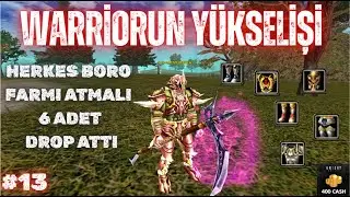 HERKES BORO FARMI ATMALI 6 DROP ATTI 🗡️WARRİORUN YÜKSELİŞİ #13 👑 Knight Online 👑