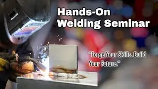 Conducting a hands-on seminar on welding processing essential & Technical knowledge