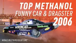 #RacingThroughTime | 2006 Top Methanol Funny Car & Dragster