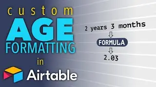Custom Age Formatting in Airtable