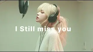 감성 플레이리스트 1시간 연속재생 | I Still Miss You – R3ALSON  1 Hour Loop