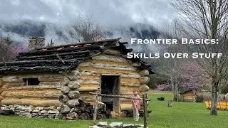 Frontier Basics: The Skills Over the Stuff
