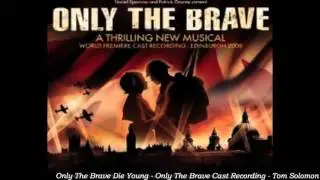 Tom Solomon - Only The Brave Die Young - Only The Brave Album